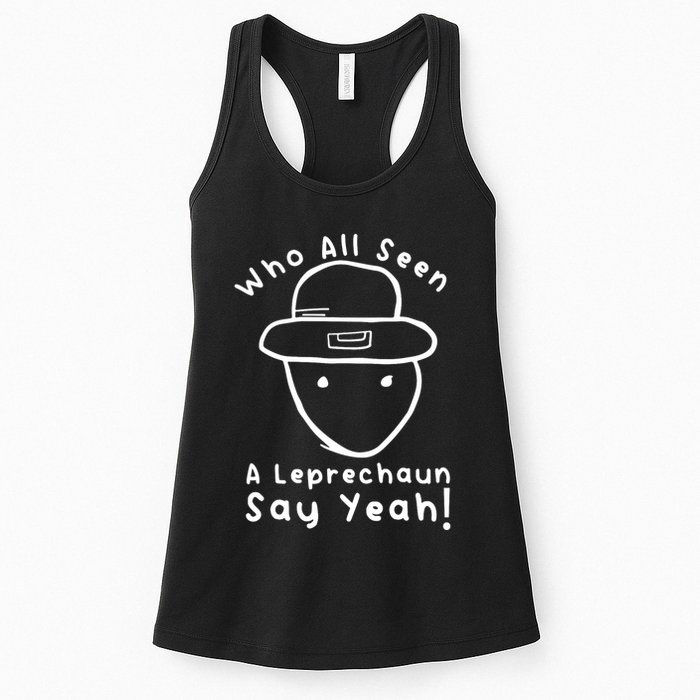 Who All Seen A Leprechaun Sketch Funny St PatrickS Day Womens Tank Top