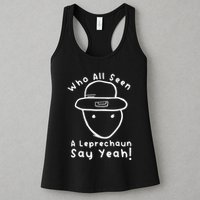 Who All Seen A Leprechaun Sketch Funny St PatrickS Day Womens Tank Top