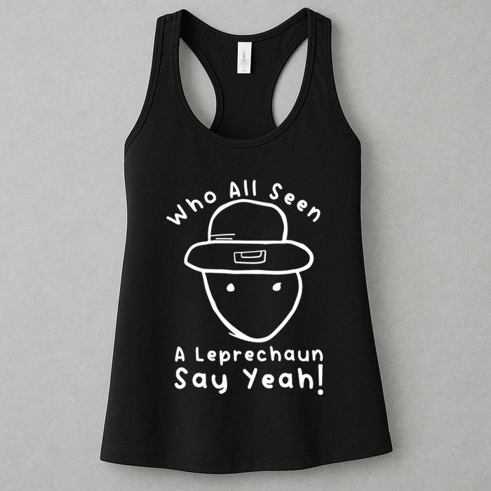 Who All Seen A Leprechaun Sketch Funny St PatrickS Day Womens Tank Top