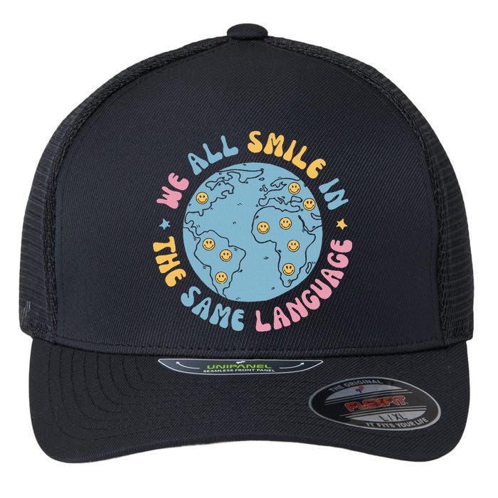 We All Smile In The Same Language Funny Esl Teacher Flexfit Unipanel Trucker Cap