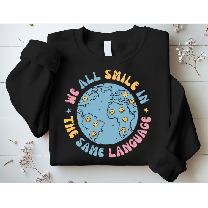 We All Smile In The Same Language Funny Esl Teacher Sweatshirt