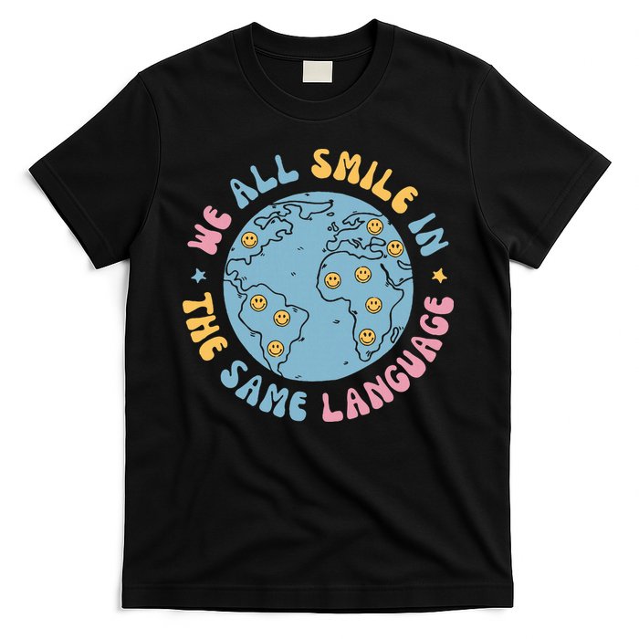 We All Smile In The Same Language Funny Esl Teacher T-Shirt