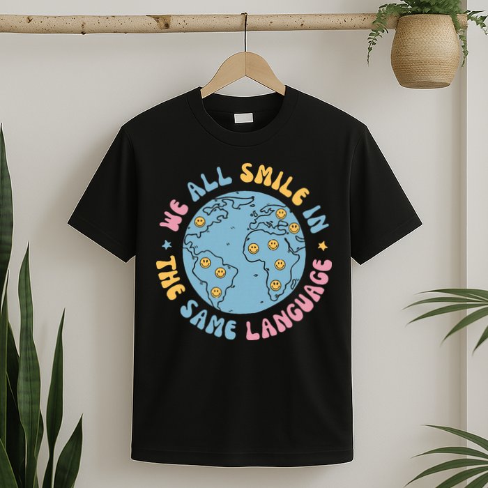 We All Smile In The Same Language Funny Esl Teacher T-Shirt