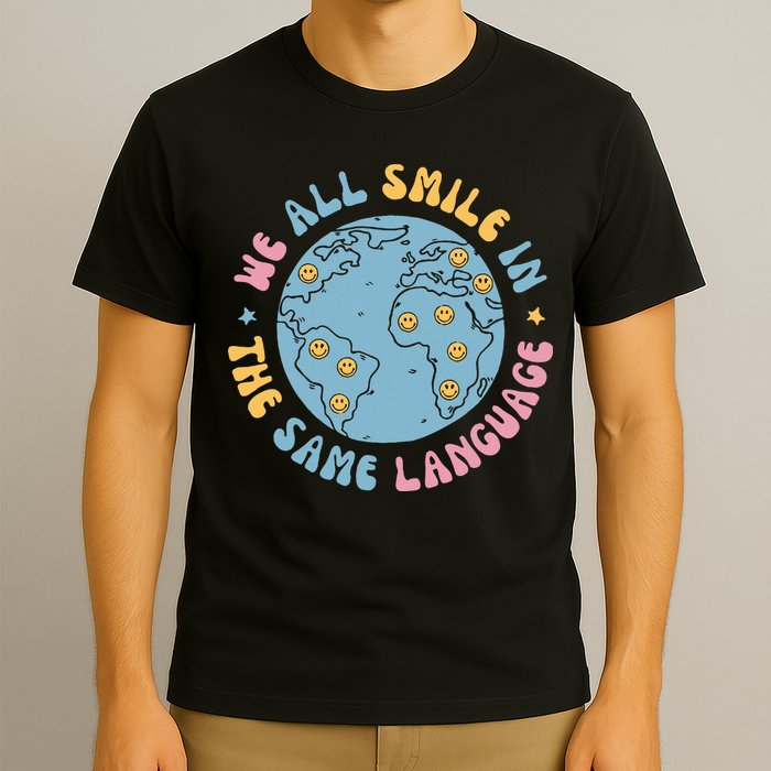 We All Smile In The Same Language Funny Esl Teacher T-Shirt