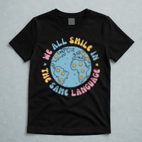 We All Smile In The Same Language Funny Esl Teacher T-Shirt