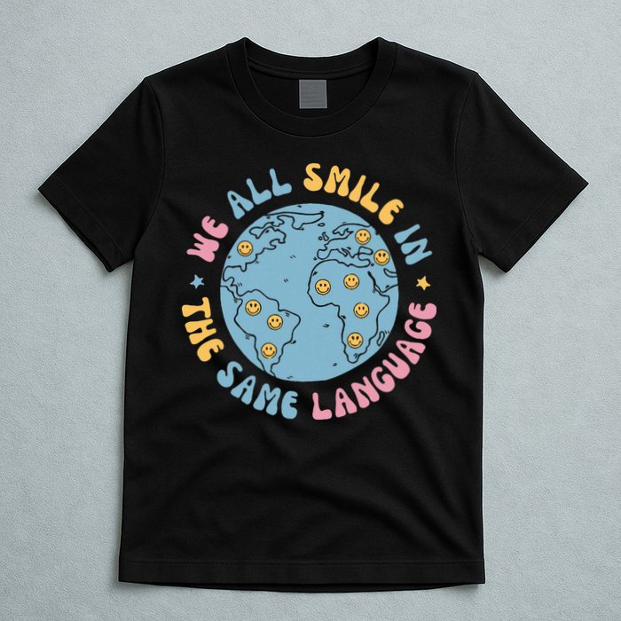 We All Smile In The Same Language Funny Esl Teacher T-Shirt