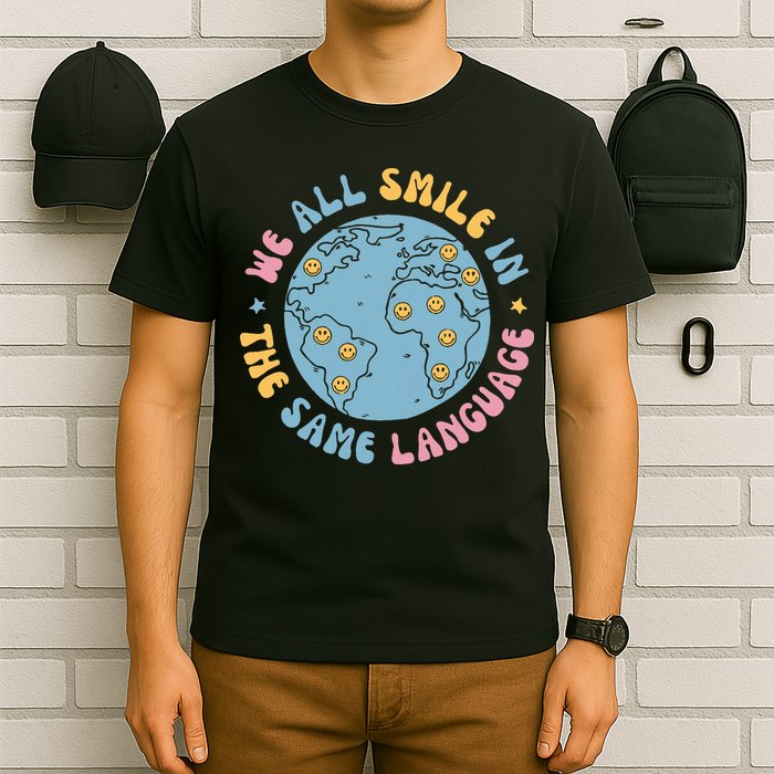 We All Smile In The Same Language Funny Esl Teacher T-Shirt