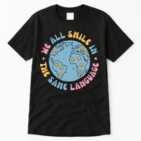 We All Smile In The Same Language Funny Esl Teacher Tall T-Shirt