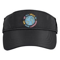 We All Smile In The Same Language Funny Esl Teacher Adult Drive Performance Visor