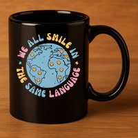 We All Smile In The Same Language Funny Esl Teacher 11oz C Handle Ceramic Mug