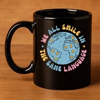 We All Smile In The Same Language Funny Esl Teacher 11oz C Handle Ceramic Mug