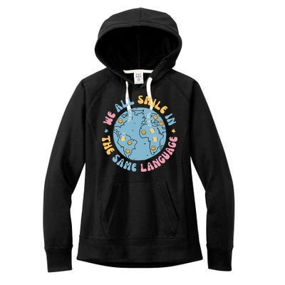 We All Smile In The Same Language Funny Esl Teacher Women's Fleece Hoodie