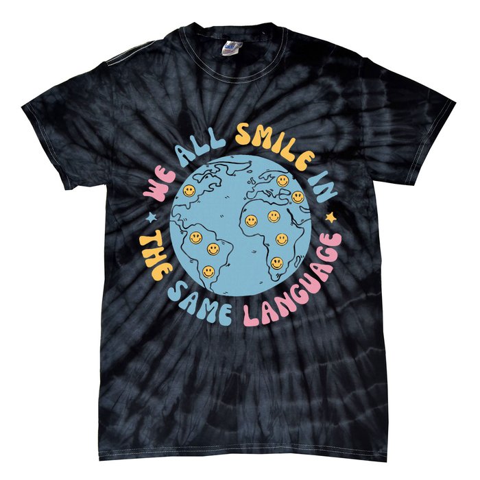 We All Smile In The Same Language Funny Esl Teacher Tie-Dye T-Shirt
