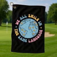 We All Smile In The Same Language Funny Esl Teacher Golf Towel
