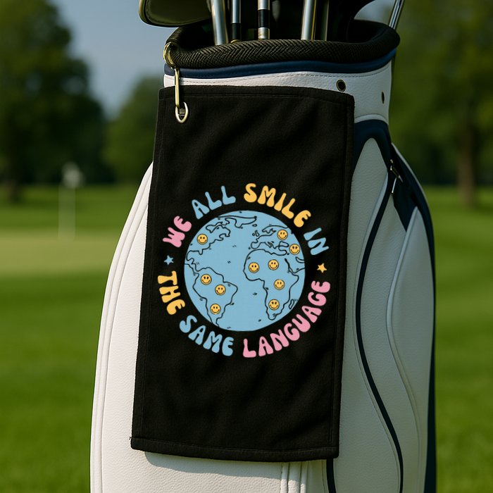 We All Smile In The Same Language Funny Esl Teacher Golf Towel