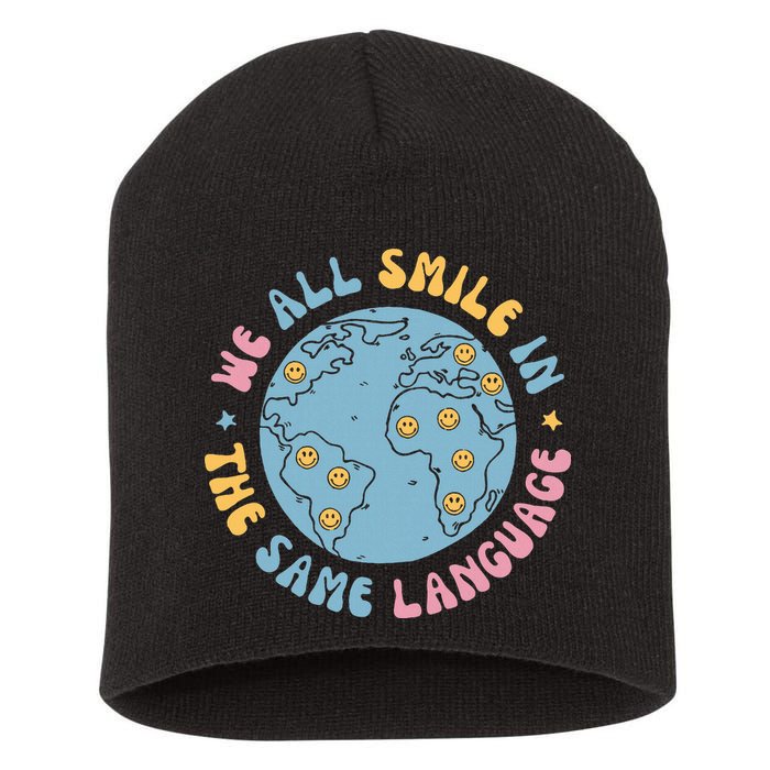 We All Smile In The Same Language Funny Esl Teacher Short Acrylic Beanie
