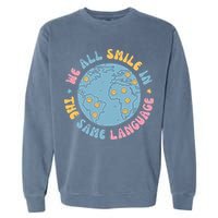 We All Smile In The Same Language Funny Esl Teacher Garment-Dyed Sweatshirt