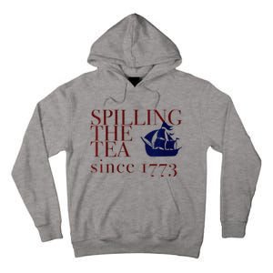 Womens AMERICA SPILLING TEA SINCE 1773 July 4 Boston Party Meme Tall Hoodie