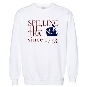 Womens AMERICA SPILLING TEA SINCE 1773 July 4 Boston Party Meme Garment-Dyed Sweatshirt