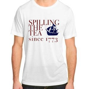 Womens AMERICA SPILLING TEA SINCE 1773 July 4 Boston Party Meme Adult ChromaSoft Performance T-Shirt