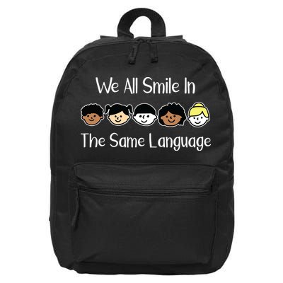 We All Smile In The Same Language Celebrate Diversity T 16 in Basic Backpack