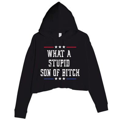 What A Stupid Son Of Bitch Crop Fleece Hoodie