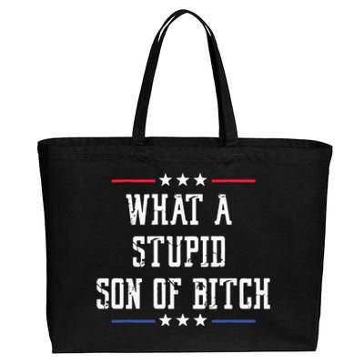 What A Stupid Son Of Bitch Cotton Canvas Jumbo Tote