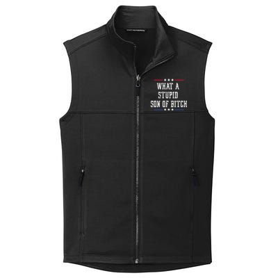 What A Stupid Son Of Bitch Collective Smooth Fleece Vest