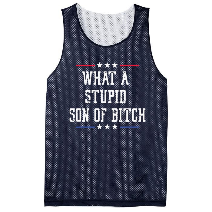 What A Stupid Son Of Bitch Mesh Reversible Basketball Jersey Tank