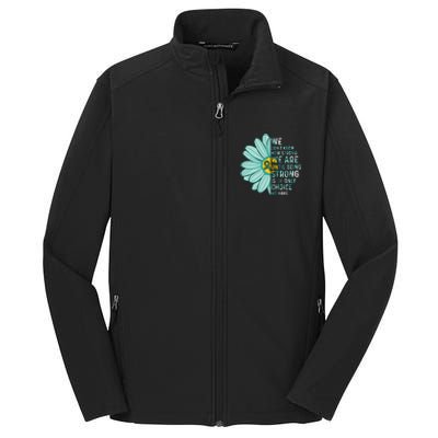 We Are Strong Ovarian Cancer Awareness Item Ovarian Cancer Zip Hoodie Core Soft Shell Jacket