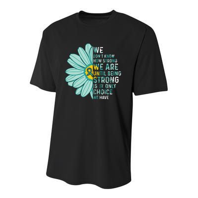 We Are Strong Ovarian Cancer Awareness Item Ovarian Cancer Zip Hoodie Youth Performance Sprint T-Shirt