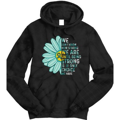 We Are Strong Ovarian Cancer Awareness Item Ovarian Cancer Zip Hoodie Tie Dye Hoodie