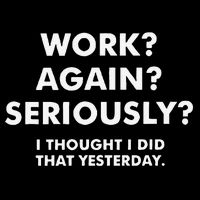 work again seriously i thought i did that yesterday Flat Bill Trucker Hat