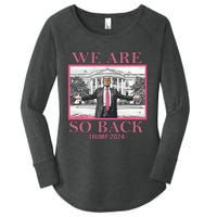 We Are So Back Trump 2024 Women's Perfect Tri Tunic Long Sleeve Shirt