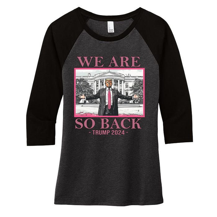 We Are So Back Trump 2024 Women's Tri-Blend 3/4-Sleeve Raglan Shirt