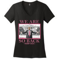 We Are So Back Trump 2024 Women's V-Neck T-Shirt