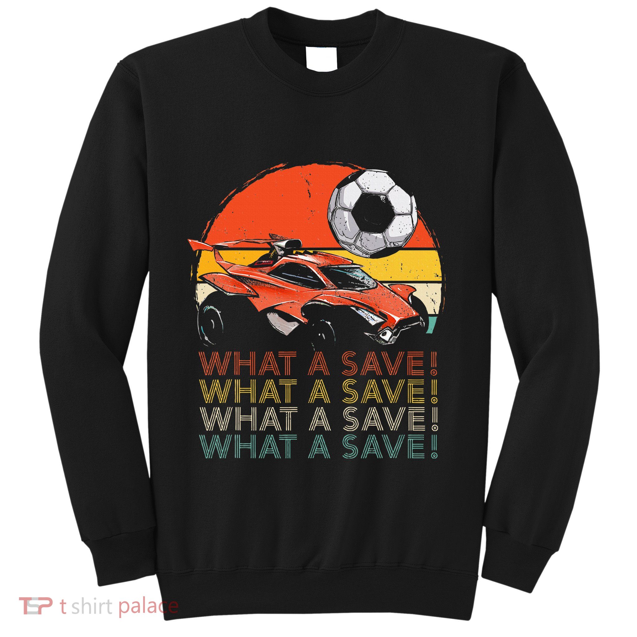 What A Save Vintage Retro Rocket Soccer Car Sweatshirt