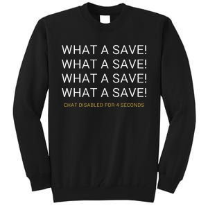 What A Save Chat Disabled Rocket Soccer Game Tall Sweatshirt