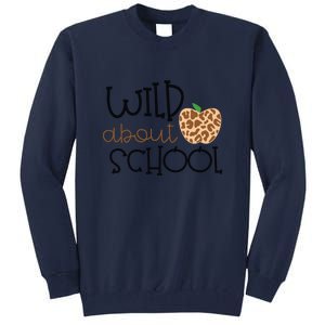 Wild About School Grade Teacher Leopard Gift Tall Sweatshirt