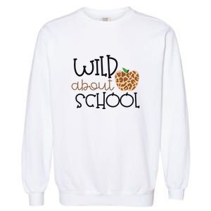 Wild About School Grade Teacher Leopard Gift Garment-Dyed Sweatshirt