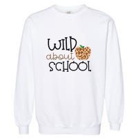 Wild About School Grade Teacher Leopard Gift Garment-Dyed Sweatshirt