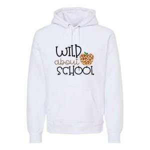 Wild About School Grade Teacher Leopard Gift Premium Hoodie