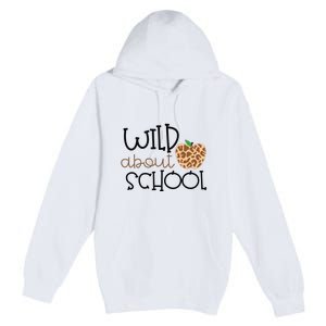 Wild About School Grade Teacher Leopard Gift Premium Pullover Hoodie