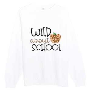 Wild About School Grade Teacher Leopard Gift Premium Crewneck Sweatshirt