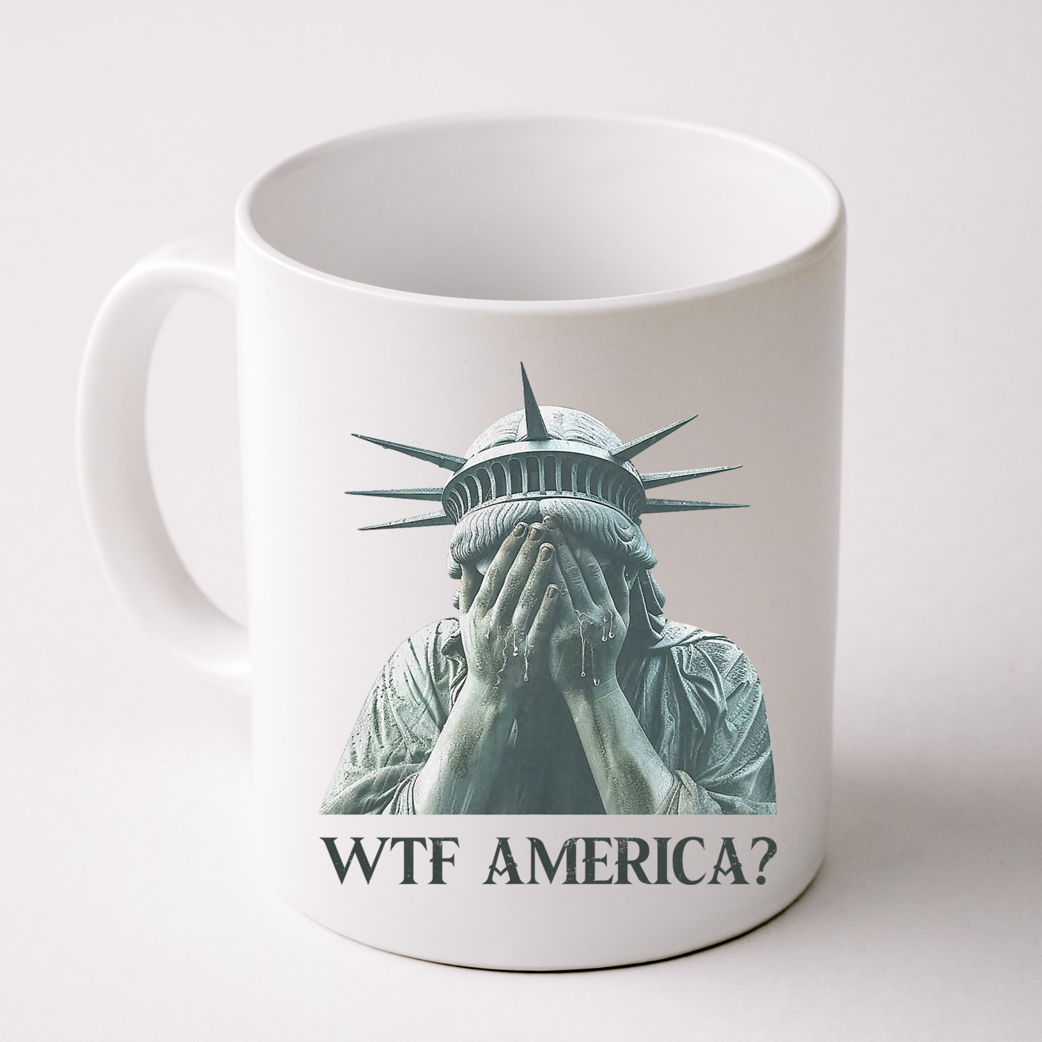 WTF America Statue of Liberty Cry Mug