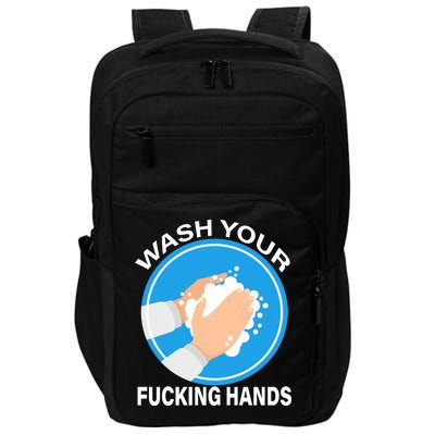 Wash Your Fucking Hands Impact Tech Backpack