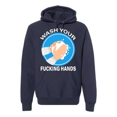 Wash Your Fucking Hands Premium Hoodie