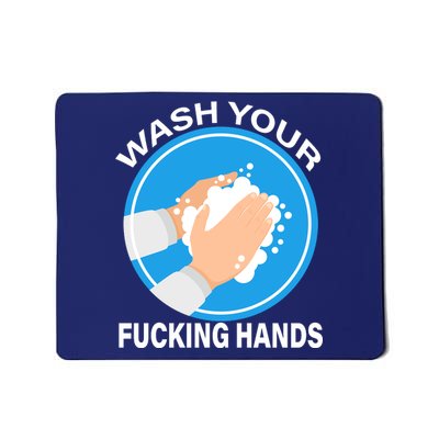 Wash Your Fucking Hands Mousepad