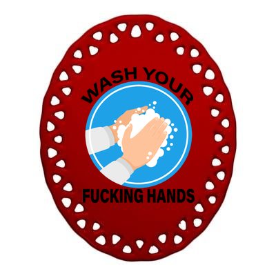 Wash Your Fucking Hands Ceramic Oval Ornament