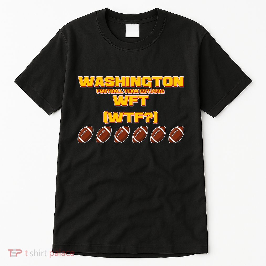 Washington Football Team Est 1932 WFT WTF? Tall T-Shirt